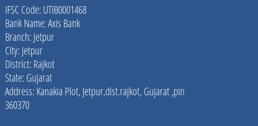 Axis Bank Jetpur Branch Rajkot IFSC Code UTIB0001468