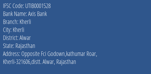 Axis Bank Kherli Branch Alwar IFSC Code UTIB0001528