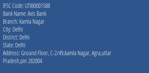 Axis Bank Kamla Nagar Branch Delhi IFSC Code UTIB0001588