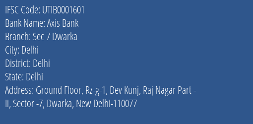 Axis Bank Sec 7 Dwarka Branch Delhi IFSC Code UTIB0001601