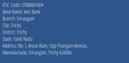 Axis Bank Srirangam Branch Trichy IFSC Code UTIB0001604