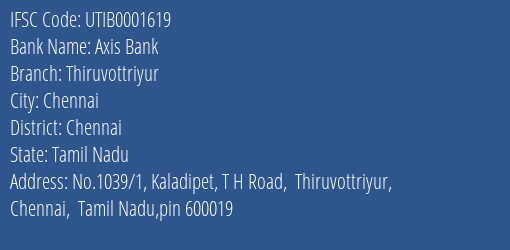 Axis Bank Thiruvottriyur Branch Chennai IFSC Code UTIB0001619