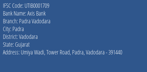 Axis Bank Padra Vadodara Branch, Branch Code 001709 & IFSC Code UTIB0001709