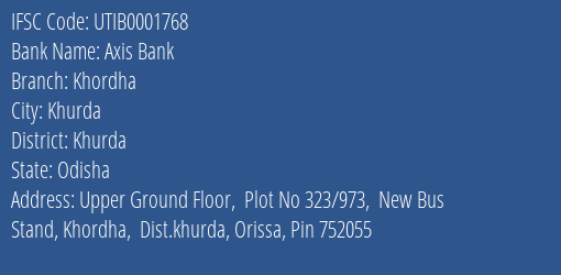 Axis Bank Khordha Branch, Branch Code 001768 & IFSC Code UTIB0001768
