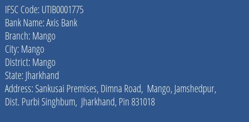 Axis Bank Mango Branch Mango IFSC Code UTIB0001775