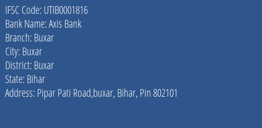 Axis Bank Buxar Branch, Branch Code 001816 & IFSC Code UTIB0001816