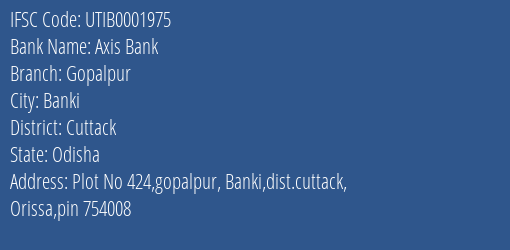 Axis Bank Gopalpur Branch Cuttack IFSC Code UTIB0001975