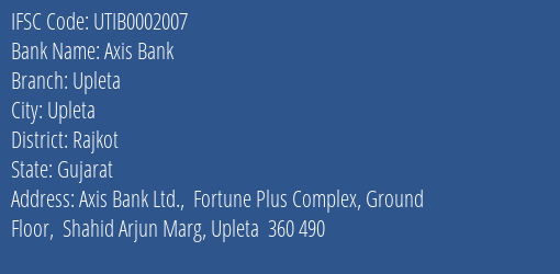 Axis Bank Upleta Branch Rajkot IFSC Code UTIB0002007