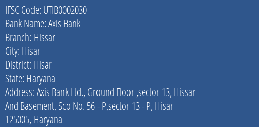 Axis Bank Hissar Branch, Branch Code 002030 & IFSC Code UTIB0002030