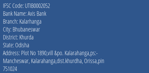 Axis Bank Kalarhanga Branch Khurda IFSC Code UTIB0002052