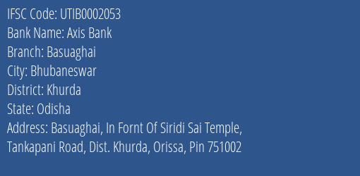 Axis Bank Basuaghai Branch Khurda IFSC Code UTIB0002053