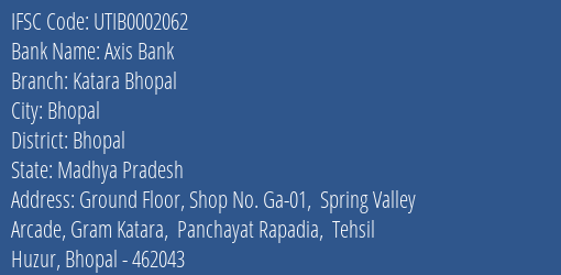Axis Bank Katara Bhopal Branch Bhopal IFSC Code UTIB0002062