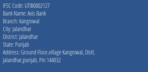 Axis Bank Kangniwal Branch Jalandhar IFSC Code UTIB0002127