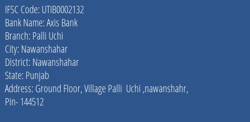Axis Bank Palli Uchi Branch Nawanshahar IFSC Code UTIB0002132