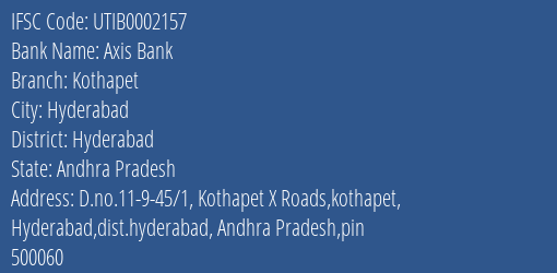 Axis Bank Kothapet Branch Hyderabad IFSC Code UTIB0002157