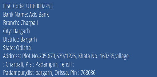 Axis Bank Charpali Branch Bargarh IFSC Code UTIB0002253