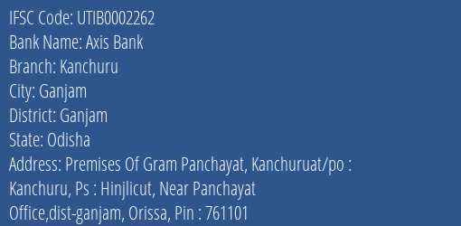 Axis Bank Kanchuru Branch Ganjam IFSC Code UTIB0002262