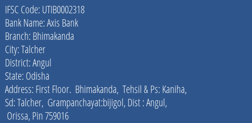 Axis Bank Bhimakanda Branch, Branch Code 002318 & IFSC Code Utib0002318