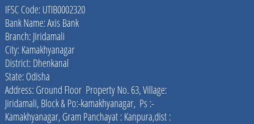 Axis Bank Jiridamali Branch Dhenkanal IFSC Code UTIB0002320