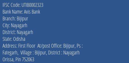 Axis Bank Bijipur Branch Nayagarh IFSC Code UTIB0002323