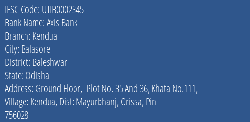 Axis Bank Kendua Branch Baleshwar IFSC Code UTIB0002345