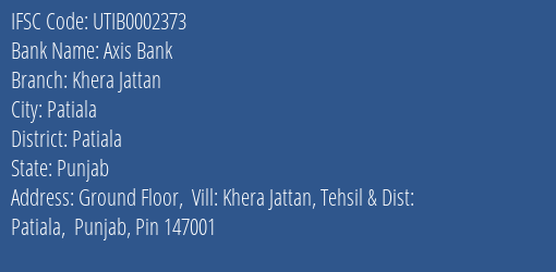 Axis Bank Khera Jattan Branch Patiala IFSC Code UTIB0002373