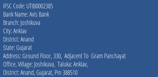 Axis Bank Joshikuva Branch Anand IFSC Code UTIB0002385