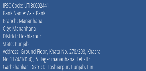 Axis Bank Mananhana Branch Hoshiarpur IFSC Code UTIB0002441