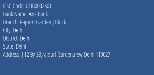 Axis Bank Rajouri Garden J Block Branch Delhi IFSC Code UTIB0002501