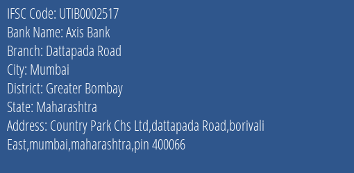 Axis Bank Dattapada Road Branch Greater Bombay IFSC Code UTIB0002517