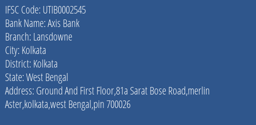 Axis Bank Lansdowne Branch Kolkata IFSC Code UTIB0002545
