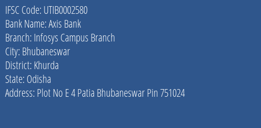 Axis Bank Infosys Campus Branch Branch Khurda IFSC Code UTIB0002580