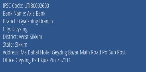 Axis Bank Gyalshing Branch Branch West Sikkim IFSC Code UTIB0002600