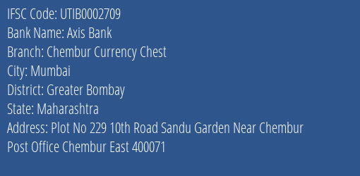 Axis Bank Chembur Currency Chest Branch Greater Bombay IFSC Code UTIB0002709