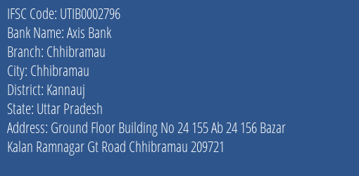 Axis Bank Chhibramau Branch Kannauj IFSC Code UTIB0002796