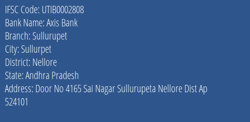 Axis Bank Sullurupet Branch Nellore IFSC Code UTIB0002808