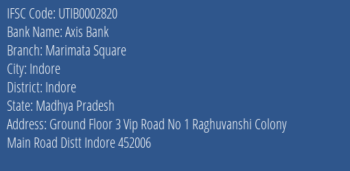 Axis Bank Marimata Square Branch Indore IFSC Code UTIB0002820
