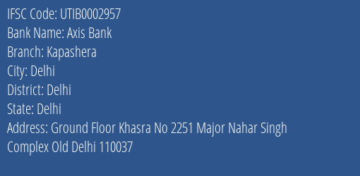 Axis Bank Kapashera Branch Delhi IFSC Code UTIB0002957