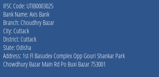 Axis Bank Choudhry Bazar Branch Cuttack IFSC Code UTIB0003025