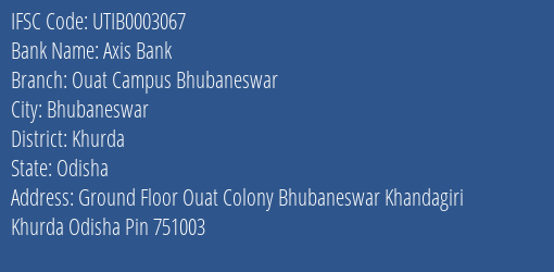 Axis Bank Ouat Campus Bhubaneswar Branch Khurda IFSC Code UTIB0003067