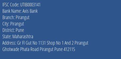 Axis Bank Pirangut Branch Pune IFSC Code UTIB0003141