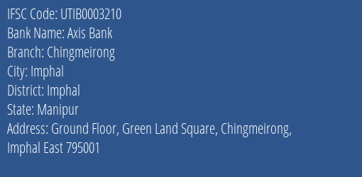 Axis Bank Chingmeirong Branch Imphal IFSC Code UTIB0003210