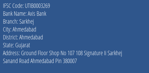 Axis Bank Sarkhej Branch Ahmedabad IFSC Code UTIB0003269