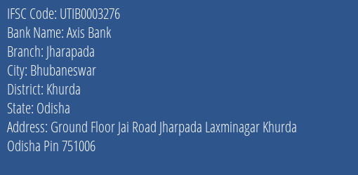 Axis Bank Jharapada Branch Khurda IFSC Code UTIB0003276