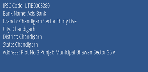 Axis Bank Chandigarh Sector Thirty Five Branch Chandigarh IFSC Code UTIB0003280
