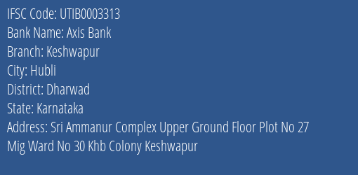 Axis Bank Keshwapur Branch Dharwad IFSC Code UTIB0003313