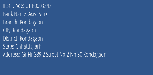 Axis Bank Kondagaon Branch Kondagaon IFSC Code UTIB0003342