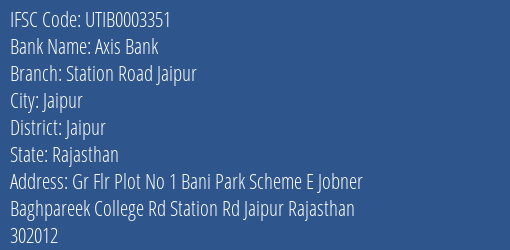 Axis Bank Station Road Jaipur Branch Jaipur IFSC Code UTIB0003351