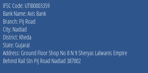 Axis Bank Pij Road Branch Kheda IFSC Code UTIB0003359