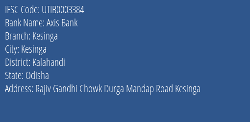 Axis Bank Kesinga Branch Kalahandi IFSC Code UTIB0003384
